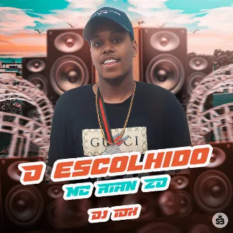 O Escolhido by MC RIAN ZO