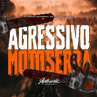 Agressiva Motoserra by DJ NAMEX