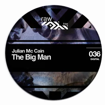 The Big Man by Julian Mc Cain