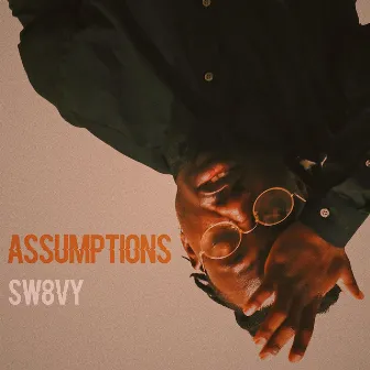 Assumptions by Sw8vy