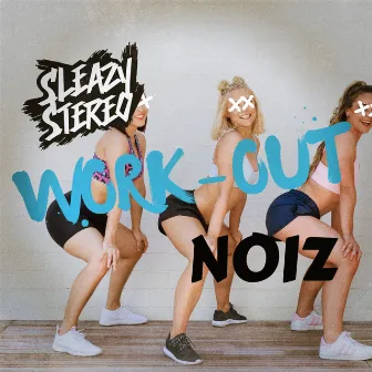 Work-Out by Noiz