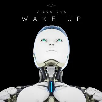 Wake Up by Diego VVX