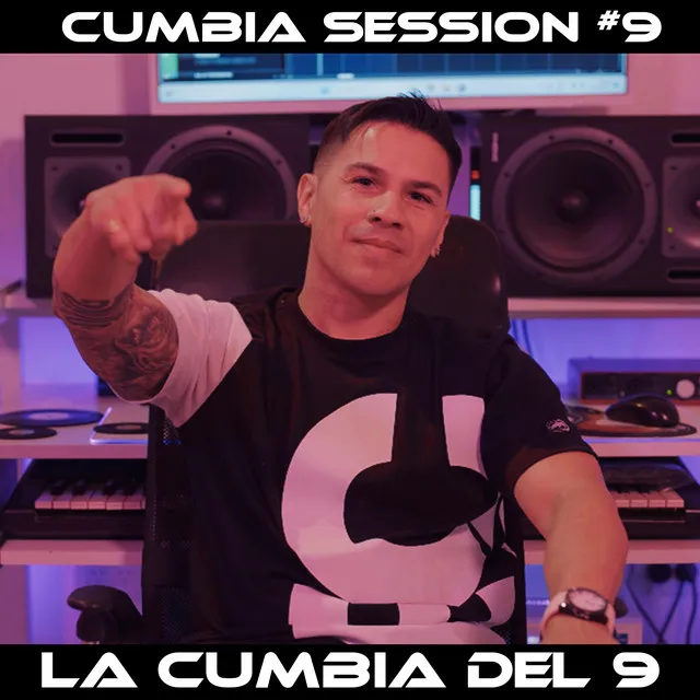 La Cumbia del 9 - Cumbia Session #9