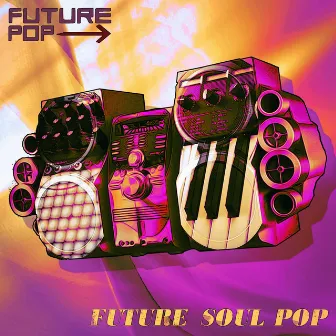 Future Soul Pop by Future Pop