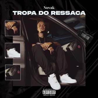 Tropa do Ressaca by Novak Mc