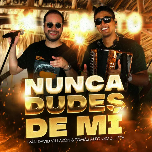 Nunca Dudes De Mi - En Vivo