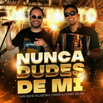 Nunca Dudes De Mi (En Vivo) by Tomás Alfonso Zuleta