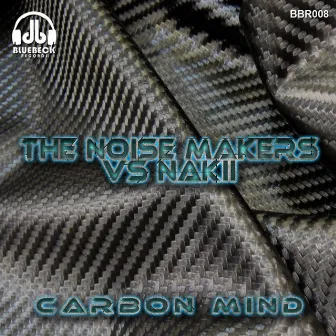 Carbon Mind by The Noisemakers