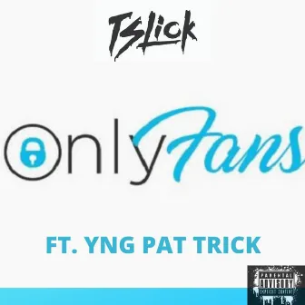 Only Fans by TSLICK