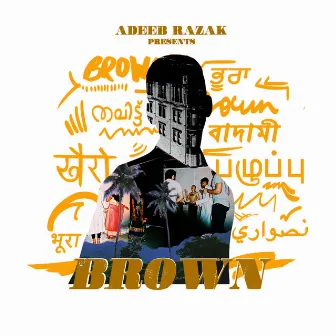 BROWN by Adeeb Razak