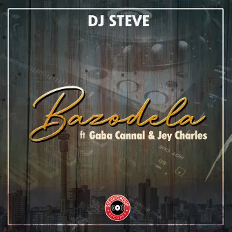 Bazodela by DJ Steve