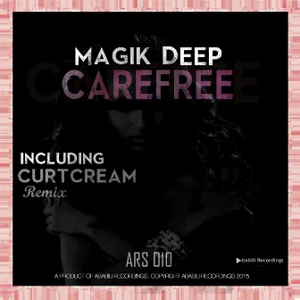 Care Free by Magik Deep