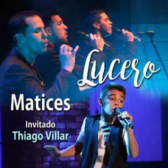 Lucero by Matices