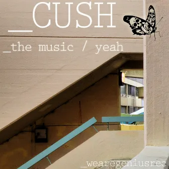 The Music by Cush