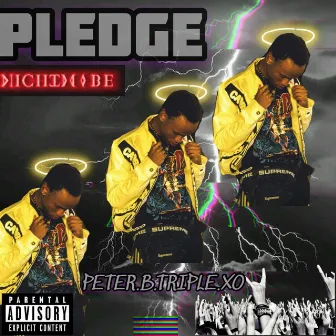 Pledge by Peter B Triple XO