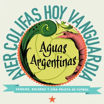 Ayer Colifas, Hoy Vanguardia by Aguas Argentinas