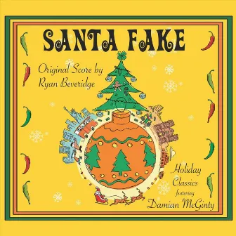 Santa Fake (Original Score and Holiday Classics) by Ryan Beveridge