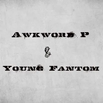 Awkword Fantom by Awkword P