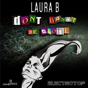 Don't Wanna Be Alone by Laura B