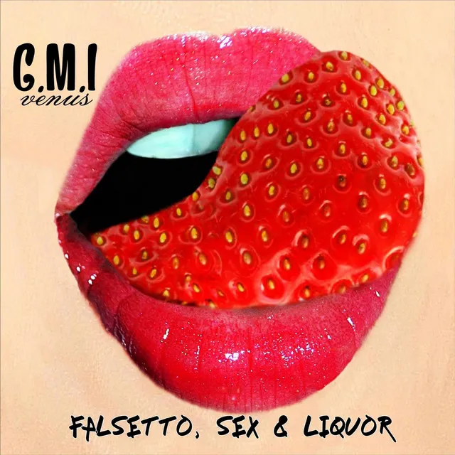 Falsetto, Sex & Liquor