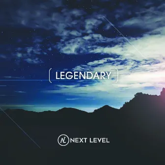 Legendary by Next Level