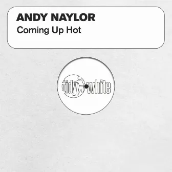 Coming Up Hot by Andy Naylor