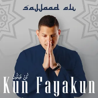 Kun Fayakun by Sajjaad Ali