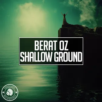 Shallow Ground by Berat Oz