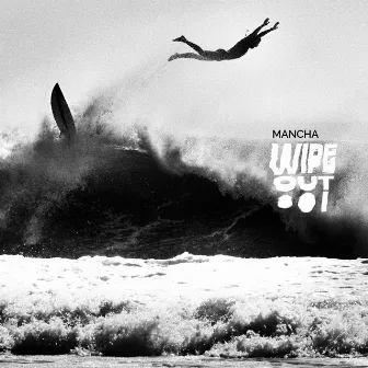 WIPE OUT by MANCHA