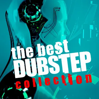 The Best Dubstep Collection by Unknown Artist