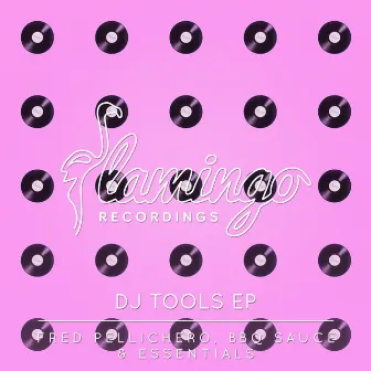 Flamingo DJ Tools EP by BBQ Sauce