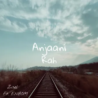 Anjaani Rah by Zisel