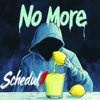 No More by Schedul1