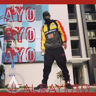 Ayo Ayo Ayo by REALRAYDIO