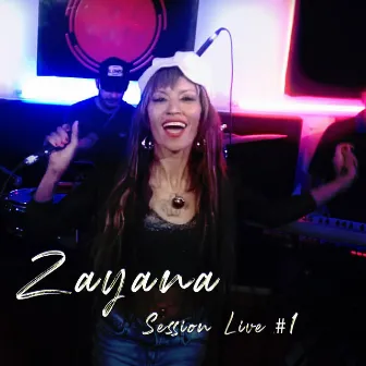 Zayana Session Live 1 by Zayana