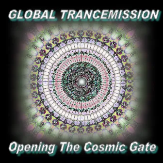 Opening The Cosmic Gate by Global Trancemission