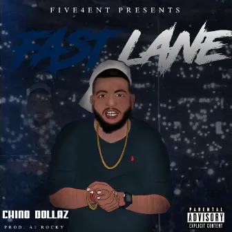 Fast Lane by Chino Dollaz