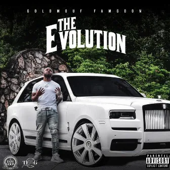 The Evolution by Goldmouf Famgoon