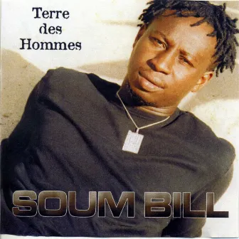 Terre des Hommes by Soum Bill