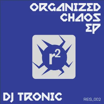 Organized Chaos by DJ Tronic