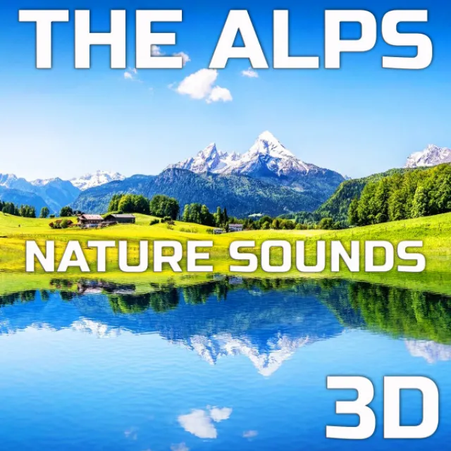 The Alps Nature Sounds 3D