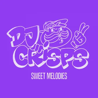 Sweet Melodies by DJ Crisps