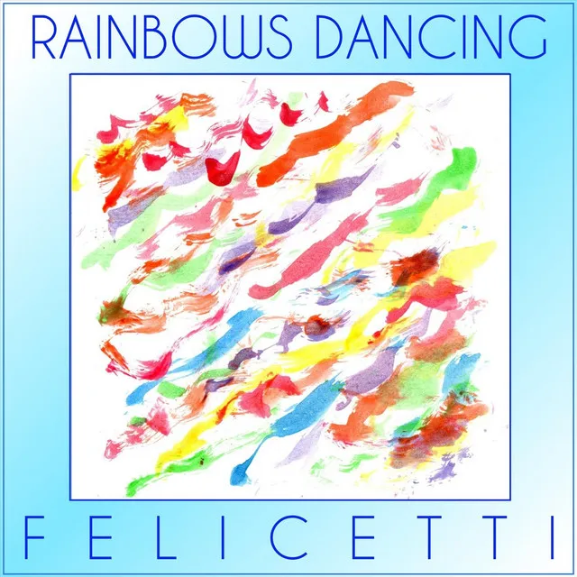 Rainbows Dancing. Pt. 2