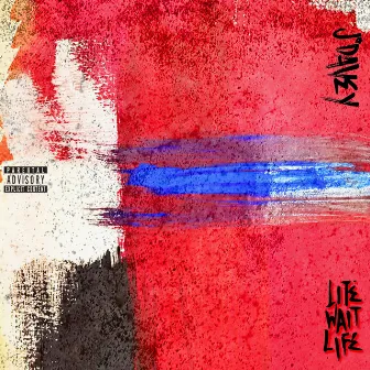 Lite Wait Life by J*DaVeY