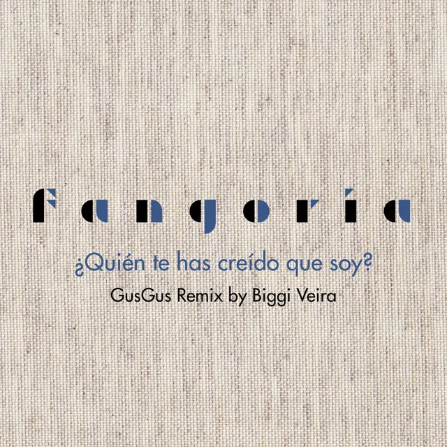 ¿Quién te has creído que soy? - GusGus Remix by Biggi Veira