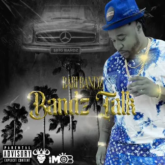 Bandz Talk by Bari Bandz