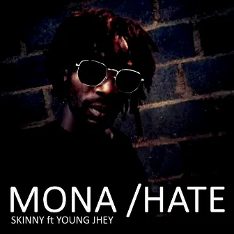 MONA OR HATE by Skinny