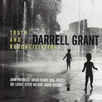 Truth and Reconciliation by Darrell Grant