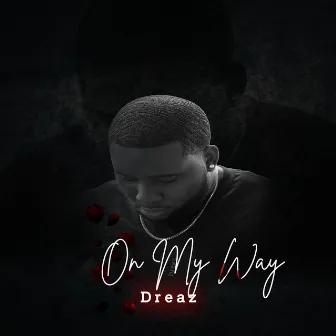 On My Way by Dreaz