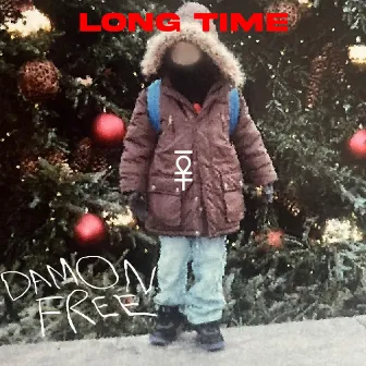 LONG TIME by Damon Free